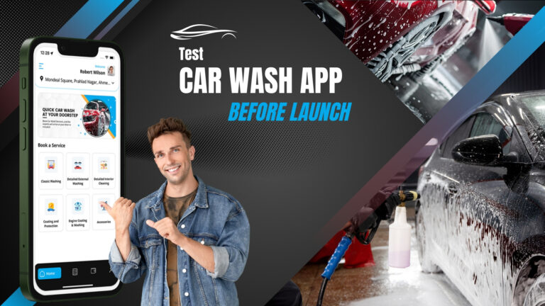 Test the Car Wash App Before Launching It